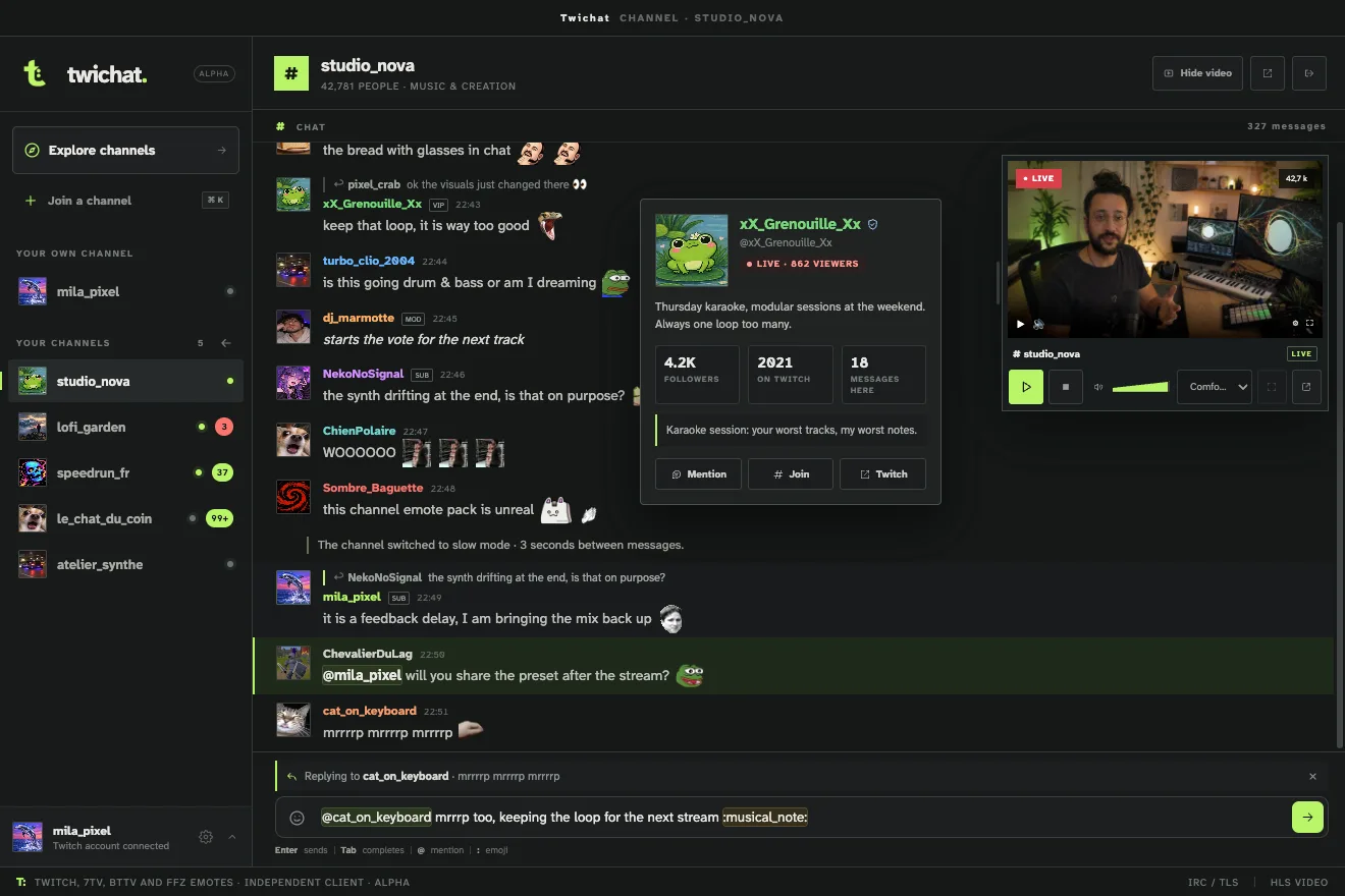 twichat open on a busy channel: the channel list on the left, a large conversation with avatars, badges, emotes and replies in the middle, a regular’s profile card on hover and the stream in a small player on the right.